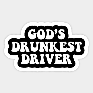 Gods Drunkest Driver Sticker